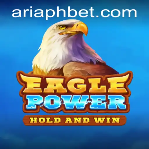 Unveiling EaglePower: The Ultimate Adventure with ARIAPH