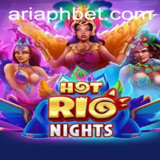 Exploring the Excitement of HotRioNights: A Deep Dive into ARIAPH
